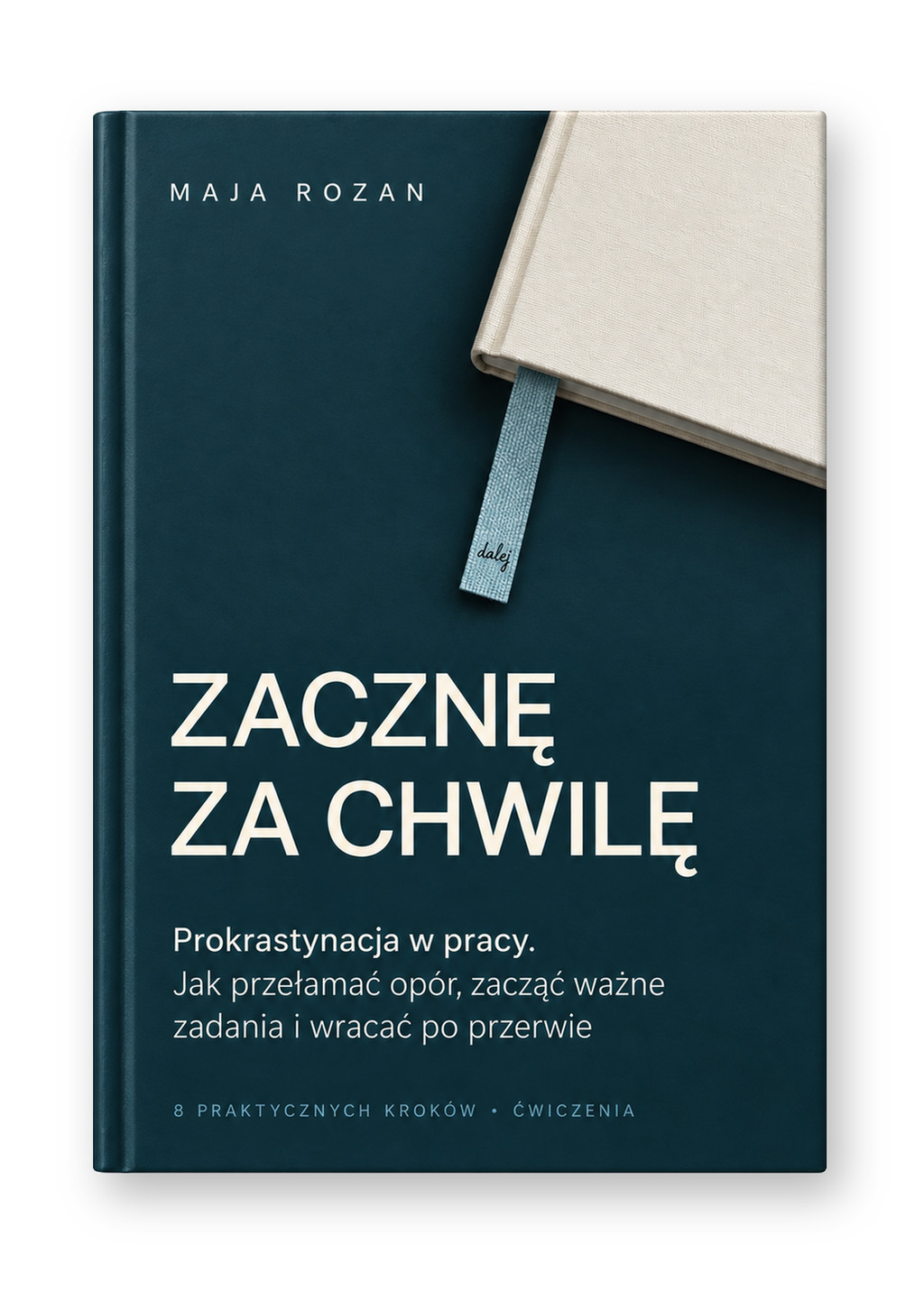 Zacznę za chwilę – Prokrastynacja w pracy. Jak przełamać opór, zacząć ważne zadania i wracać po przerwie